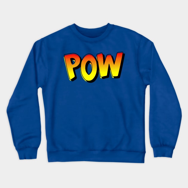 Pow Crewneck Sweatshirt by Humoratologist